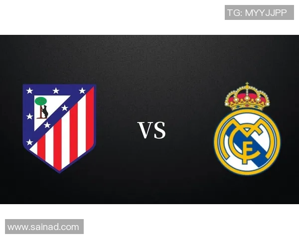 马德里德比即将上演，皇马挑战马竞保卫主场霸权